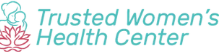 Trusted Women's Health Center